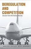 Deregulation and Competition: Lessons from the Airline Industry