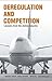 Deregulation and Competition: Lessons from the Airline Industry