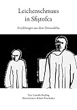  Leichenschmaus in Sfiştofca: Erzählungen aus dem Donaudelta
