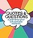 Quotes & Questions: A Journal for Your Kid's Quotable Moments