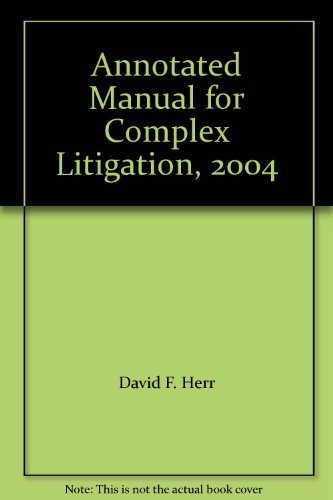 Annotated Manual for Complex Litigation, 2004 0314113479 Book Cover