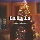 LALALA (Baby it takes two) �����