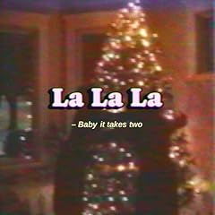 LALALA (Baby it takes two) / �����