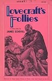 Lovecraft's follies;: A play,