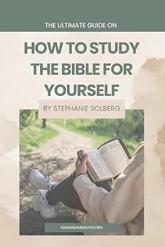 The Ultimate Guide on How to Study the Bible For Yourself