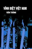 Vinh Biet Viet Nam: Vietnamese Language Edition 1442184868 Book Cover