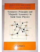 Symmetry Principles and Magnetic Symmetry in Solid State Physics (Graduate Student Series in Physics) 075030071X Book Cover