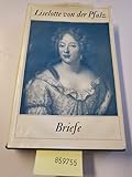  Briefe. Elisabeth Charlotte von der Pfalz - Duchesse d´ Orleans - Madame