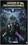 Legends of the Enchanted World vol. 1 The beginning of darkness (Legends of the Enchanted World: The War of Light and Darkness) (English Edition)