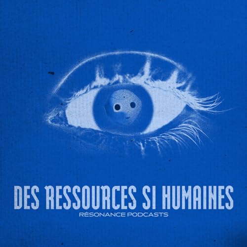 EPISODE 02 : Des ressources si humaines
