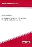  Strategische Allianzen von Airlines im Lichte des Europarechts (Berichte aus der Rechtswissenschaft)