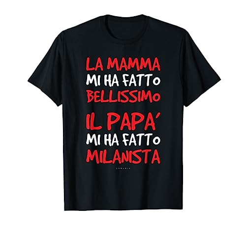 Magliette Divertenti Milan Tifosi Calcio Papà Milanista Maglietta