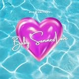 Baby Summer Love