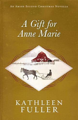 A Gift for Anne Marie (By: Kathleen Fuller)
