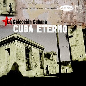 Cuba Eterno La Coleccion Cubana