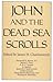 John and the Dead Sea Scrolls (Christian Origins Library)