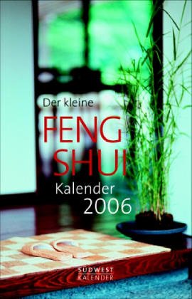 Der kleine Feng Shui Kalender 2006. Taschenkalender