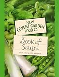  Covent Garden Soup Company - Book of Soups New, Old & Odd Recipes - New Covent Garden Food Co