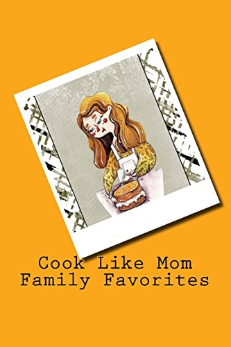 Cook Like Mom Family Favorites: Recipe card style cookbook