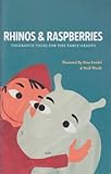 Rhinos & Raspberries: Tolerance Tales For The Early Grades