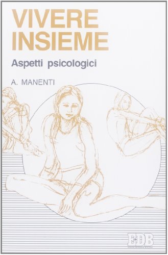 9788810508084 Vivere insieme. Aspetti psicologici