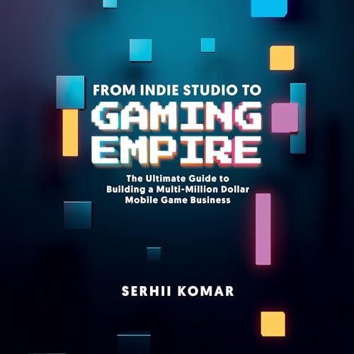 From Indie Studio to Gaming Empire by Serhii Komar episode artwork