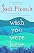 Jodi Picoult 3 Books Collection Set (Perfect Match, Mad Honey, Wish You Were Here)