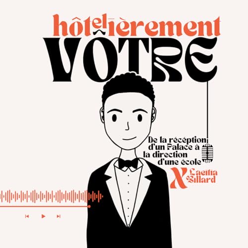 &Eacute;pisode 8 - de la r&eacute;ception d'un Palace &agrave; la direction d'une &eacute;cole X La&euml;titia Billard