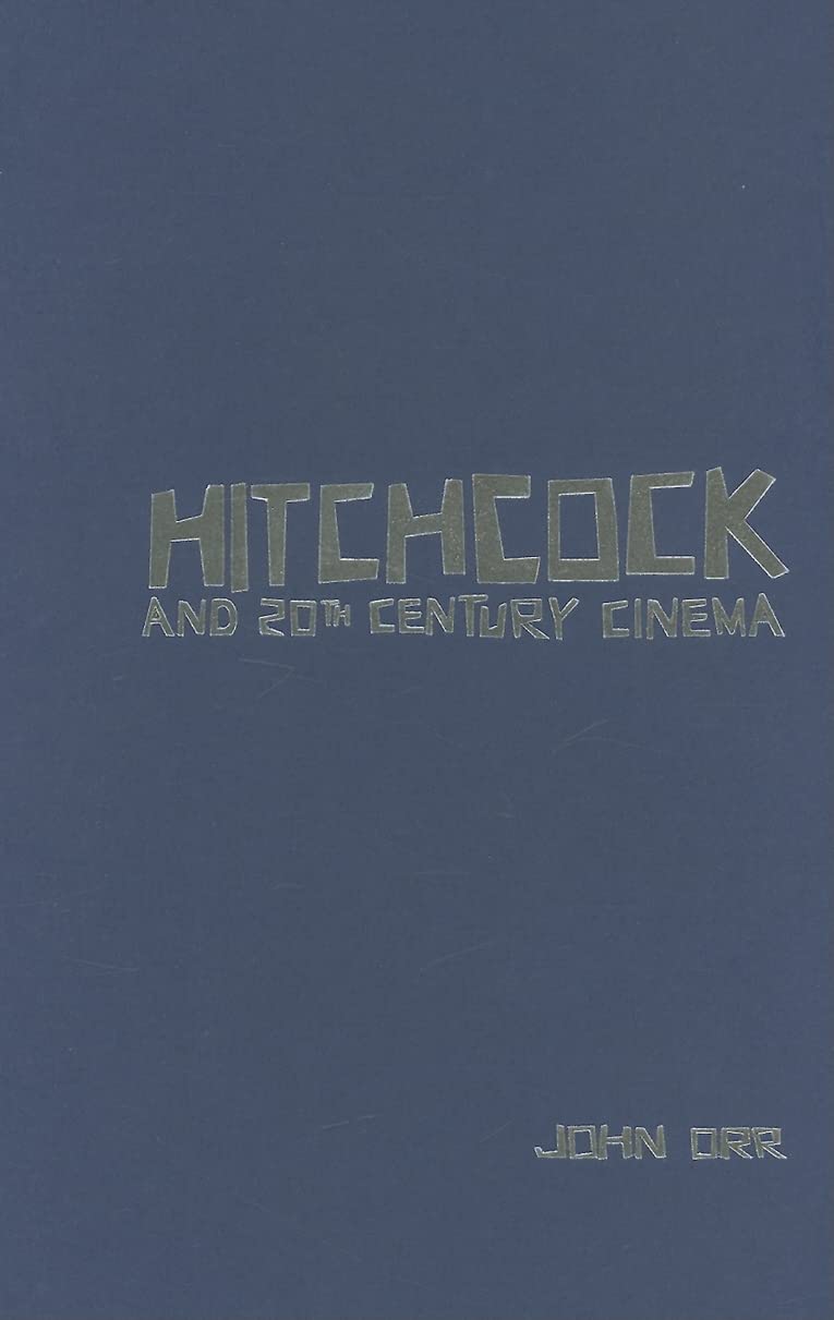 Hitchcock and Twentieth-Century Cinema (Film and Media Studies)