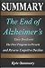 Summary: ''The End of Alzheimer's'' - The First Program to Prevent and Reverse Cognitive Decline | A Comprehensive Summary (Epic Summary)