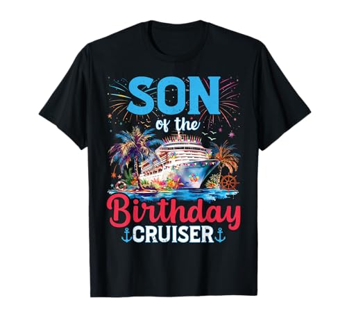 Son Of The Birthday Cruiser divertente crociera regali di compleanno Maglietta