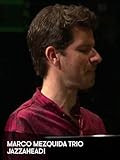  Marco Mezquida Trio - jazzahead!