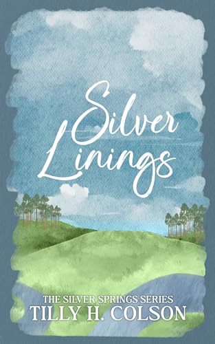 Silver Linings: The Silver Springs Series Book 1