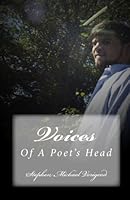 Voices Of A Poet's Head 1440472556 Book Cover