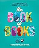 The Great American Read: Book of Books: Explore America's 100 Best-Loved Novels