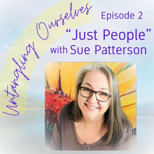 1.2: "Just People" with Sue Patterson of Unschooling Mom2Mom