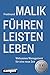 Produktbild Führen Leisten Leben: Wirksames Management für eine neue Welt