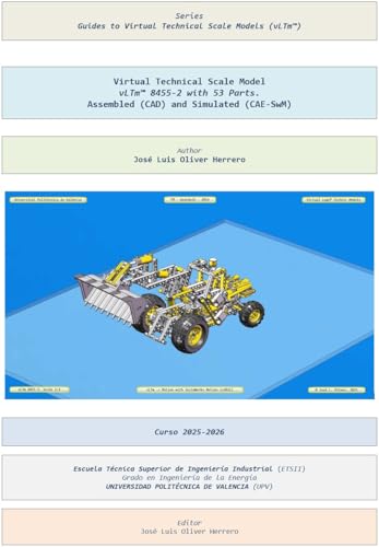 Virtual Technical Scale Model vLTm™ 8455-2 with 53 Parts. Assembled (CAD) and Simulated (CAE-SwM) (Guides to Virtual Technical Scale Models (vLTm™) Book 779) (English Edition)