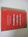 The Pension Trustee's Handbook: The Definitive Guide to Practical Pension Fund Trusteeship