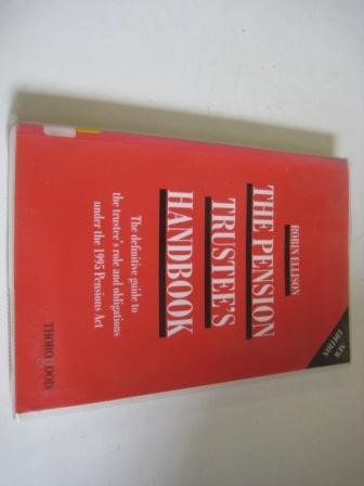 The Pension Trustee's Handbook: The Definitive Guide to Practical Pension Fund Trusteeship