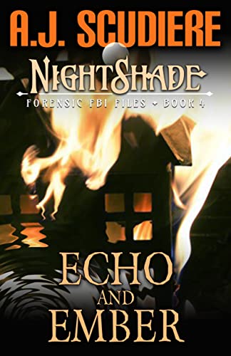 Echo and Ember: A Paranormal Murder Mystery (NightShade Forensic FBI Files Book 4)