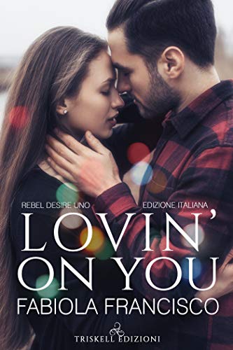 Fabiola Francisco - Rebel desire 01 Lovin on you (2020)