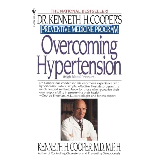 Overcoming Hypertension: Preventive Medicine Program (Dr. Kenneth H. Cooper's Preventive Medicine Program)