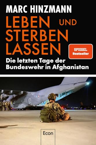 Leben und sterben lassen: Die letzten Tage der Bundeswehr in Afghanistan | Ein Erlebnisbericht der Evakuierung am Flughafen Kabul