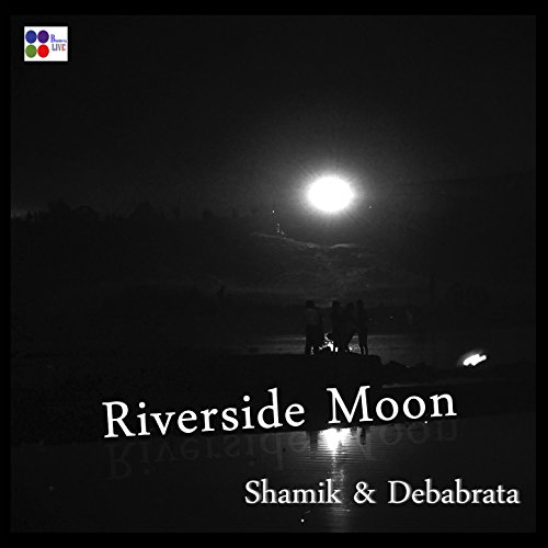 Play Riverside Moon by Shamik & Debabrata on Amazon Music
