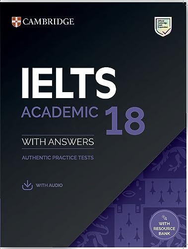 IELTS 18 Academic Student's Book with Answers with Audio with Resource Bank (South Asia edition)