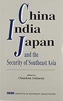 China India Japan and the Security of Southeast Asia 9813016612 Book Cover
