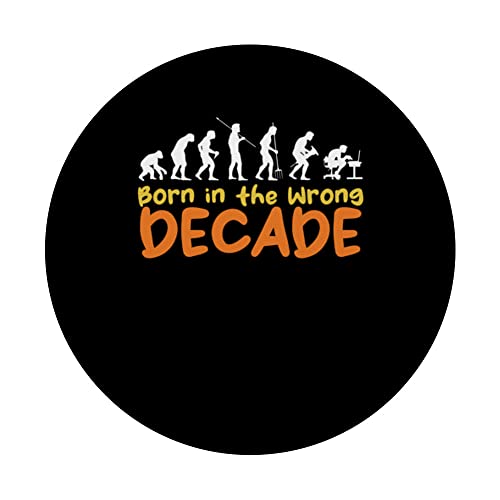 Born in the Wrong Decade Human Evolution Decor Throwback PopSockets Swappable PopGrip, Black - Image 3