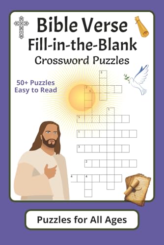 Bible Verse Fill-in-the-Blank Crossword Puzzles for All Ages: Easy Crosswords about God's Love, Encouragement, Prayer and Miracles | 50+ Puzzles | 107 ... Building Inspiration and Brain Building Fun