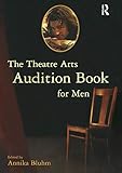  The Theatre Arts Audition Book for Men (English Edition)